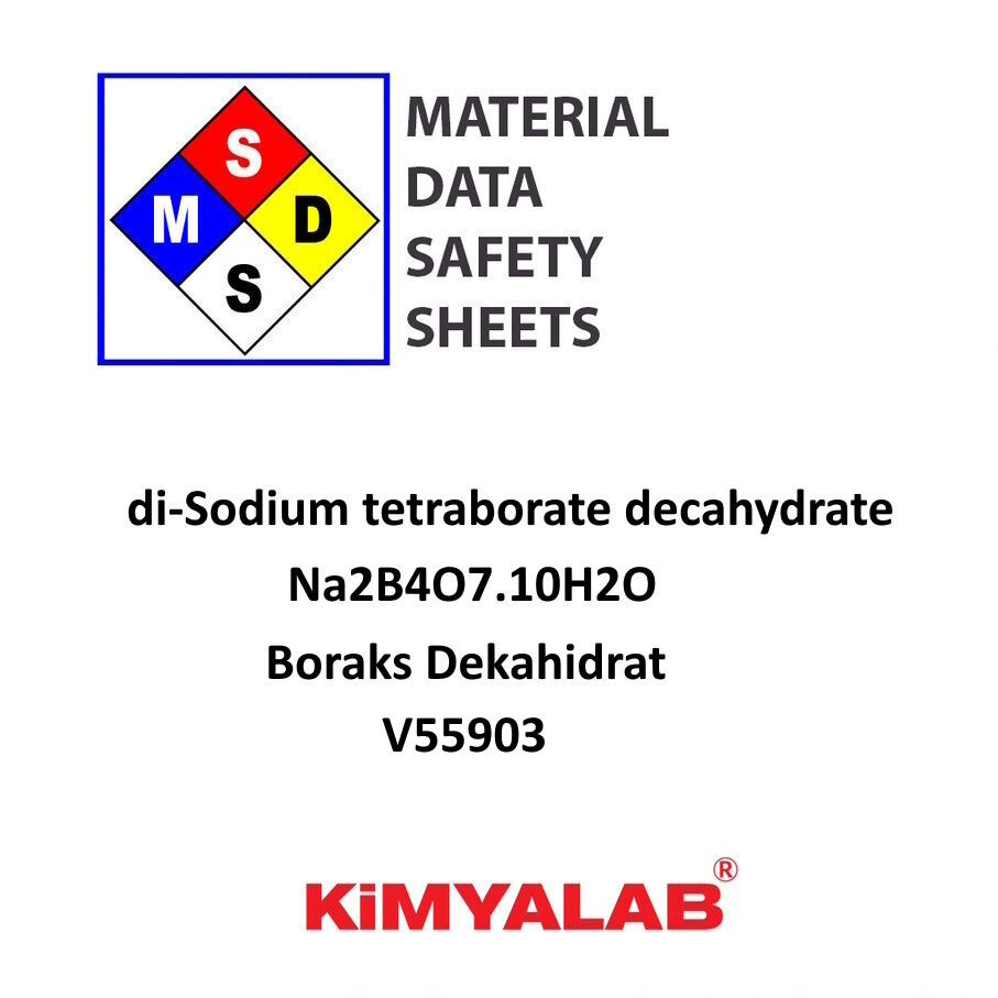 Kimyalab Boraks Dekahidrat (Disodyum Tetraborat ) 99,9% MSDS- Di-Sodium tetraborate decahydrate